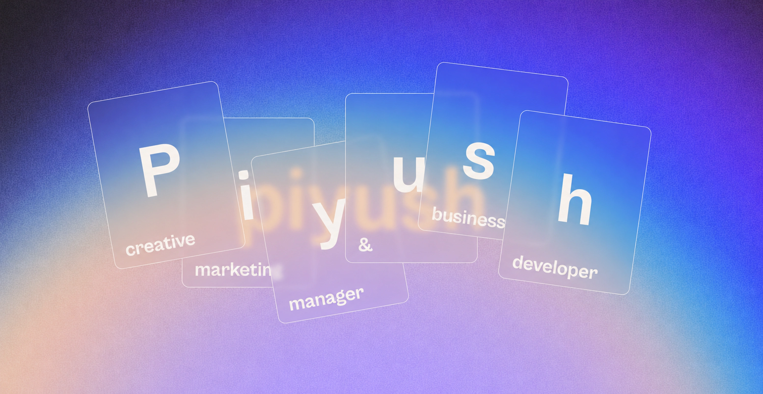 Glass-effect cards presenting Piyush’s positioning and skills over the signature gradient of his visual identity.